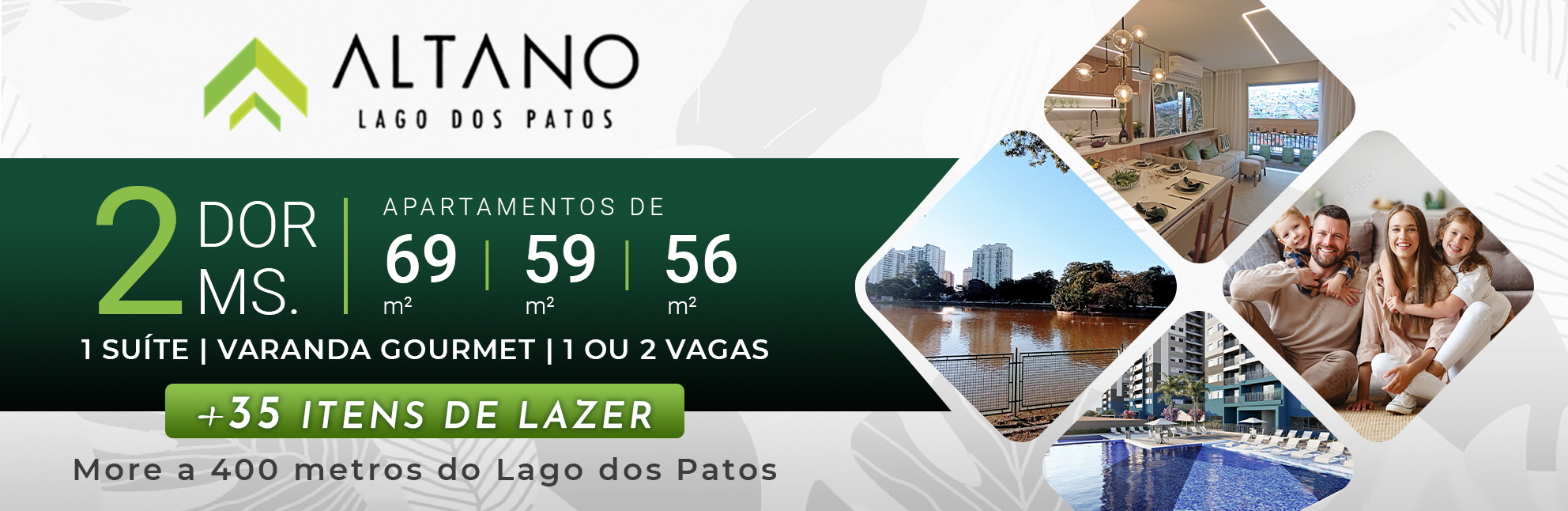 Altano Lago dos Patos | Apartamentos de 69m² & 59m² com 2 Dorms | 1 Suíte | Varanda Gourmet | 1 ou 2 Vagas de Garagem